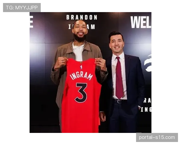 英格拉姆猛龙首秀爆发砍下19分 展现全能潜力为球队注入新活力 英格拉姆猛龙首秀爆发砍下19分 展现全能潜力为球队注入新活力